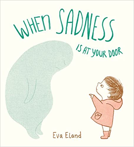 Five Must-Have Picture Books About Grief: When Sadness is at Your Door