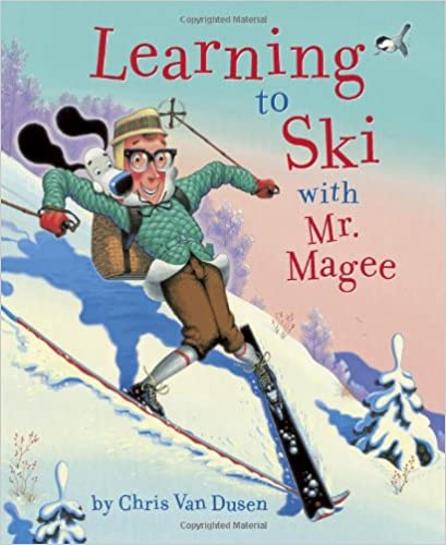 Five Must-Have Picture Books for January Learning to Ski with Mr. Magee
