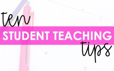 10 Student Teaching Tips